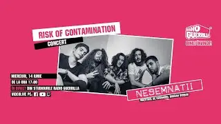 Risk Of Contamination | Nesemnații @ Avanpost Radio Guerrilla cu Bogdan Șerban