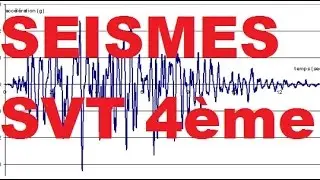 Origine des séismes - SVT 4ème