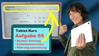 Tablet-Kurs Teil 65: Taschenrechner App mit Einheitenumrechner von Samsung.