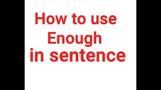 How to use Enough?