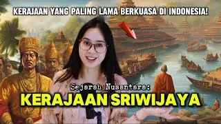 Kerajaan ini berkuasa hampir 1000 tahun di Indonesia? Sejarah Nusantara: Sriwijaya!