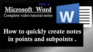 6 | How to quickly create notes in points and subpoints .