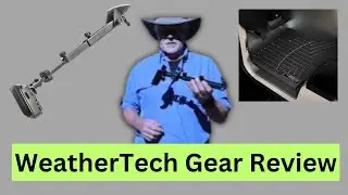 WeatherTech Gear Review and a shout-out to the WeatherTech customer support.