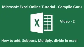 How to add, Subtract, Multiply, divide in excel | Microsoft Excel Online Tutorial Introduction