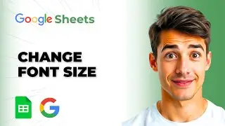 How To Change The Font Size In Google Sheets (Easiest Way) (2025 Guide)