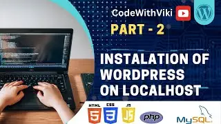 #part_2 WordPress Tutorial | How to install wordpress on localhost  | xampp server,MySQL