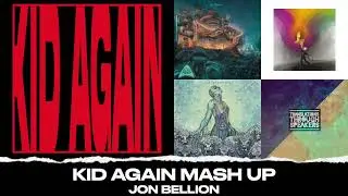 Kid Again Mash Up  - (JT, Adult Swim, Jim Morrison, For the Dreamers)