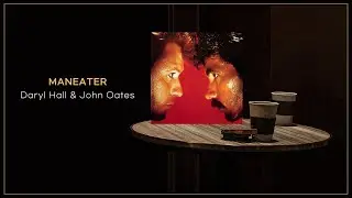 Daryl Hall & John Oates - Maneater / FLAC File