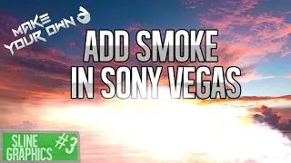 How to add Smoke in Sony Vegas Pro. (2017) (Easiest Method)