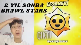 2 YIL SONRA BRAWL STARS OYNAYAN ÇOCUK