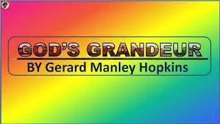 Gods Grandeur By G.M. Hopkins