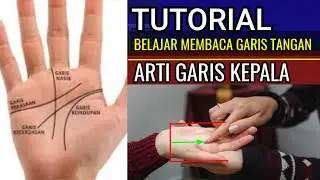 BELAJAR MEMBACA GARIS TANGAN || BAG.2 ARTI GARIS KEPALA