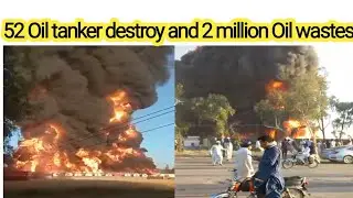 52 Oil tanker catch fire and 20 litre lac oil wastes in Nowshera KPK #fire #oilfire