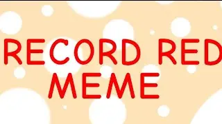 (Record Red)(Animation Meme)(Countryhumans)