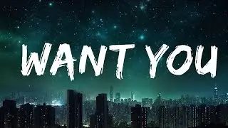 Luh Kel - Want You (Lyrics) ft. Queen Naija |15min