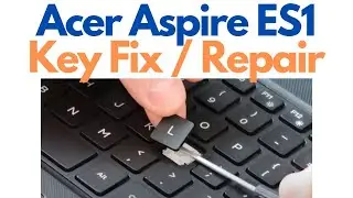 How To Fix / Replace Keyboard Key - Acer Aspire ES1 ES1-512 - Letter Key / Small Key
