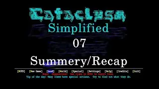 Cataclysm Tutorial, Key-binds Summery and Recapitulation :)