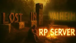 Вальхейм РП! Вторая итерация сервера в разработке! (Valheim RP Server. Variant2)