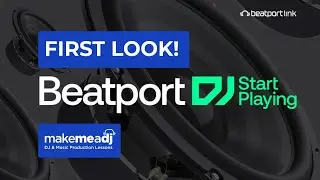 EXCLUSIVE FIRST LOOK at Beatport DJ