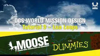 MOOSE for Dummies - 9. Lua Loops