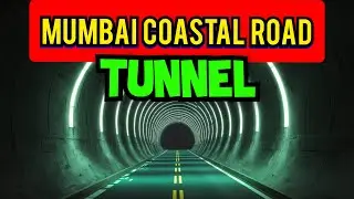 India's First Ever Undersea Tunnel Mumbai Coastal Road Tunnel | All you know about Coastal Tunnel