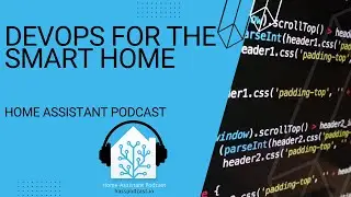 Home Assistant Dev Ops | Home Assistant Podcast