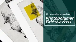 Photopolymer etching - Process to prepare the intaglio plate