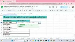 How to Remove Middle Initial from Full Name in Google Sheets | Step-by-Step Guide