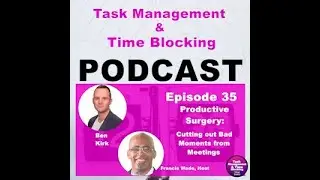 Ep 35 - Productive Surgery: Cutting Out Bad Moments from Meetings