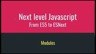 09  Modules | Next Level Javascript in Bangla | From ES5 to ESNext | বাংলা