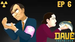 Dave the Diver - Ep6