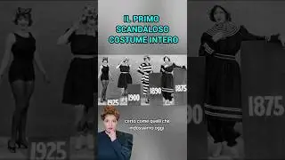 IL PRIMO SCANDALOSO COSTUME INTERO #storia #costume