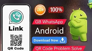 GB WhatsApp Link Devices Problem - QR Code Working | gb whatsapp link device