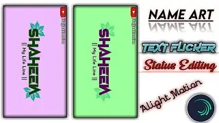 New Text Flicker Effect Name Art  Video Status Editing Tutorial in Alight Motion 2021 by SC
