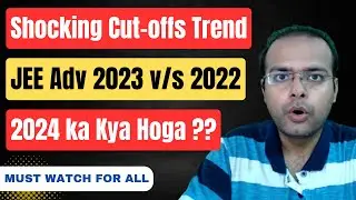 Shocking Cutoffs in JEE Advanced 2024? | Vineet Loomba Sir