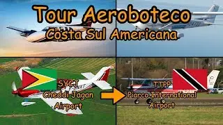 Vôo - SYCJ/TTPP - Tour Costa Sulamericana pela Aeroboteco