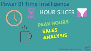 Power BI DAX Time:  Hour Slicer
