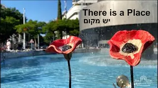 There is a Place (Yesh Makom): A Song of Memory and Hope