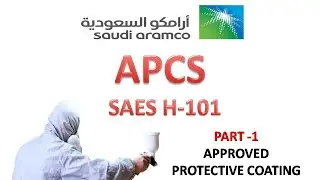 APCS SAES H 101 Saudi Aramco Approved Protective Coating System Blasting and Coating Crew supervisor