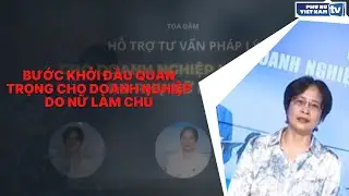 Bước khởi đầu cho doanh nghiệp do nữ làm chủ