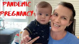My Pandemic Pregnancy Wrap Up