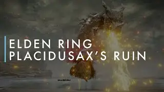Elden Ring - Placidusax's Ruin