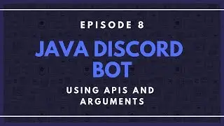 Java Discord API(JDA) ep. 8 - Using APIs and Arguments