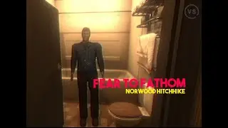 Не Открывай Дверь - Fear To Fathom: Norwood Hitchhike
