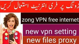 Zong free internet VPN new setting proxy