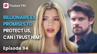 Billionaire Ex Promises To Protect Us, Can I Trust Him? | Episode 94 | Saving Nora