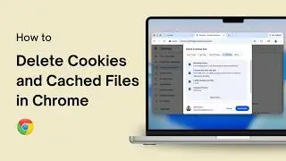 How to Delete Cookies and Cached Files in Chrome on macOS