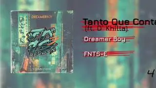 FNTS-E // Tanto Que Contar Ft. D' Khilla