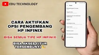 Cara Mengaktifkan Opsi Pengembang (Developer Options ) Untuk Game di HP Infinix - EDU TECHNOLOGY