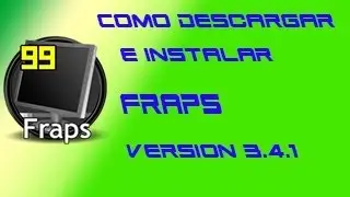 Como Descargar E Instalar Fraps v.3.4.1